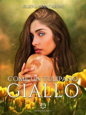 cover image of Come un tulipano giallo